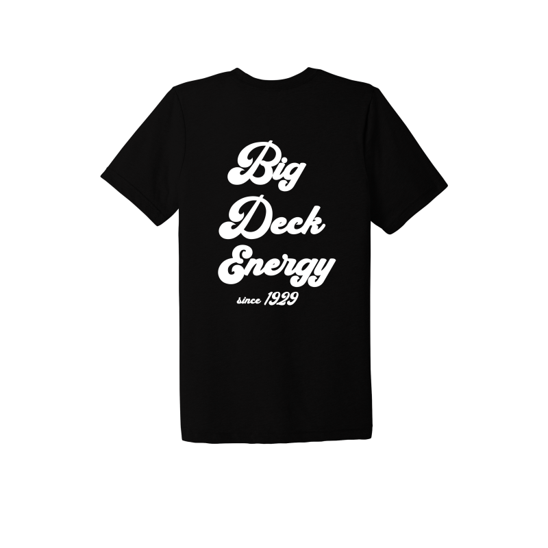 Big Deck Energy T